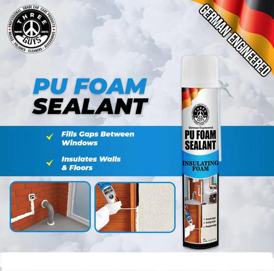PU Foam Sealant – Insulate, Seal & Protect | THREE GUYS - German Engineered